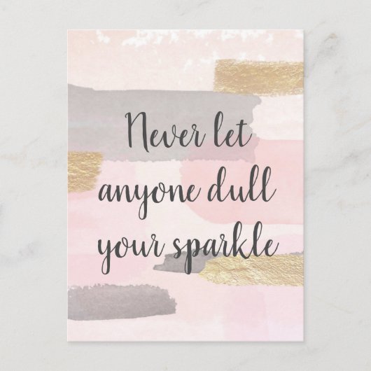 決して誰もあなたの輝きの引用文を鈍くする ポストカード (正面)