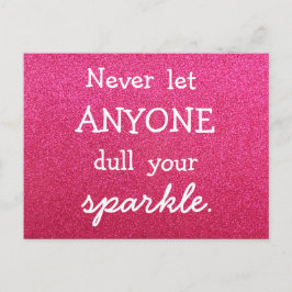 決して誰もあなたの輝きを鈍くする – ピンクのグリッター ポストカード