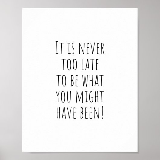 決して遅すぎることはない(励ましの引用文) ポスター (正面)
