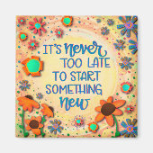 決して遅すぎる感動的フローラ勇気付けられる マグネット (正面)