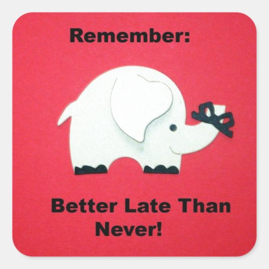 決して遅れてはいけない スクエアシール (正面)