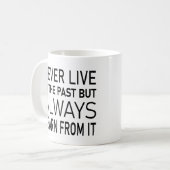 決して過去に住まず学ず コーヒーマグカップ (正面左)