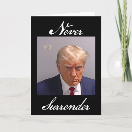 決して降伏しない トランプのマグショット カード (正面)
