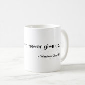「決して、決して、決して上与えにしない」, - Winston Churc... コーヒーマグカップ (正面右)