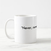 「決して、決して、決して上与えにしない」, - Winston Churc... コーヒーマグカップ (左)