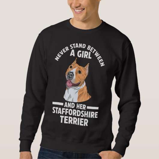 決して（犬）スタッフォードテリアペットの間に立たない スウェットシャツ (正面)