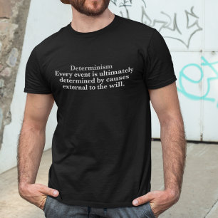 決定論の定義No Free Will Determinist Tシャツ