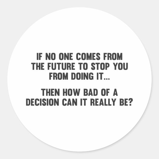 決断が本当にどれほど悪いのか? ラウンドシール (正面)