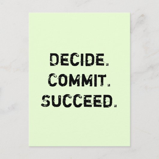 決断せよ。 取り組め。 成功せよ。 ポストカード (正面)