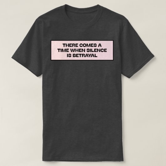 沈黙が来裏切られる時だ Tシャツ (デザイン正面)