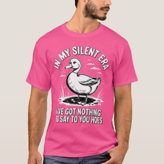 沈黙の時代にはあなたに言いたいことは何もありません Tシャツ