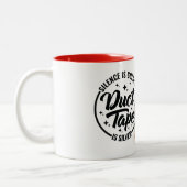 沈黙は黄金、ダクトテープは銀セラミックマグカップ ツートーンマグカップ (左)