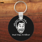 沈黙は黄金 – ダクトテープは銀 キーホルダー (正面)