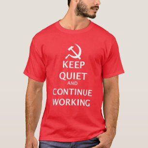 沈黙を保ち、働き続けて下さい Tシャツ