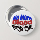 油のためのこれ以上の血 缶バッジ (正面&裏面)