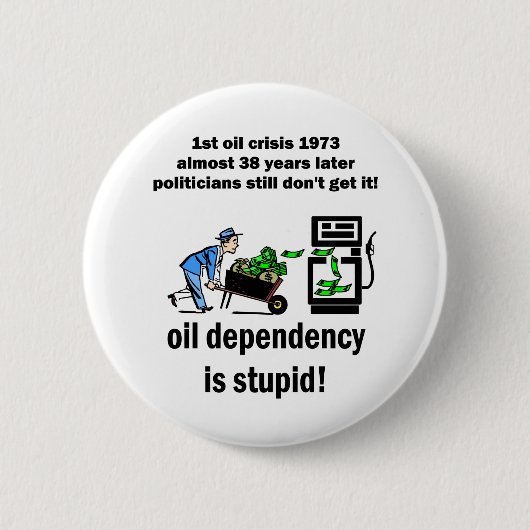 油の依存は愚かです 缶バッジ (正面)
