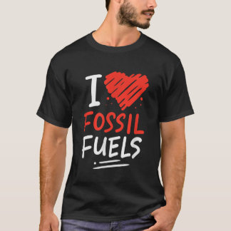 油リグワーカーファースト車の恋人I好き化石燃料 Tシャツ