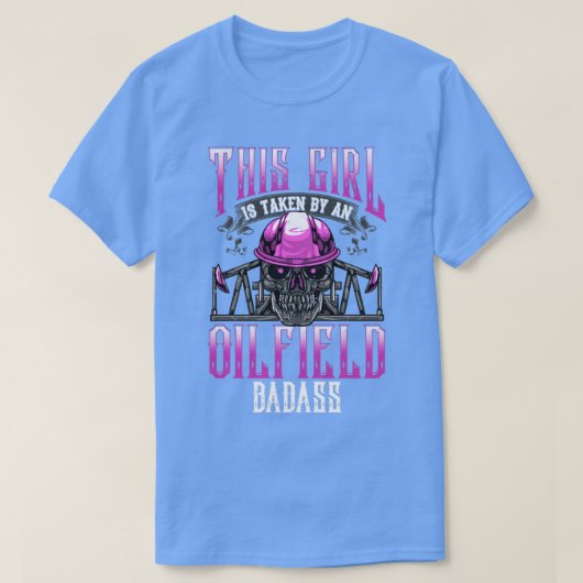 油田の働き人妻ガールフレンド油掘削ギフト Tシャツ (デザイン正面)