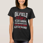 油田の妻の妻Oilfield労働者Oilman油 Tシャツ (正面)
