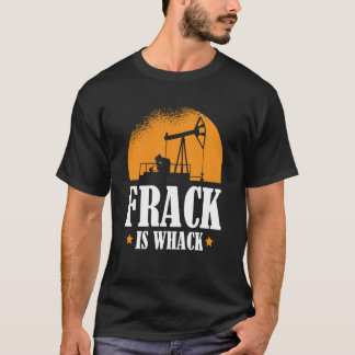 油田ユーモア掘削油破砕破砕 Tシャツ
