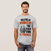 油田労働者の進歩のバックボーン油田 Tシャツ (正面フル)