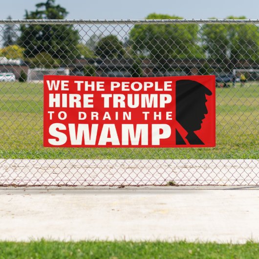 沼を排水するためにトランプを雇う！ 横断幕 (インサイチュ)