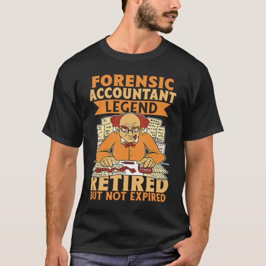 法医学の会計士の退職した凡例が期限切れではない Tシャツ (正面)