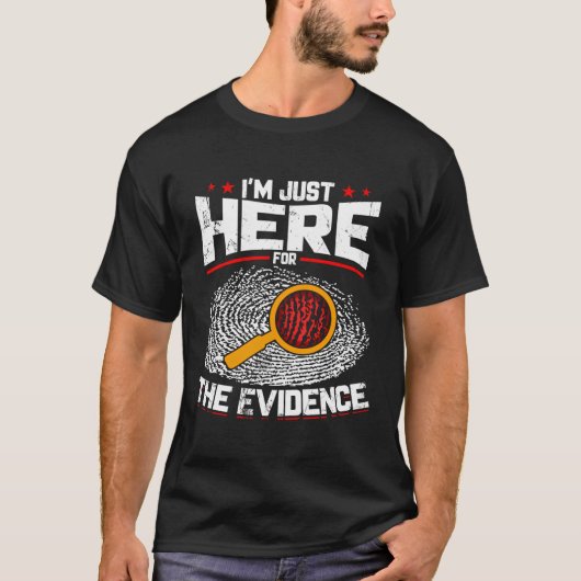 法医学の証拠を得るためにここにいる Tシャツ (正面)