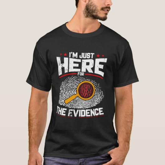 法医学の証拠集めに来ただけ Tシャツ (正面)