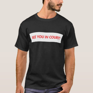 法廷で会おう! Tシャツ