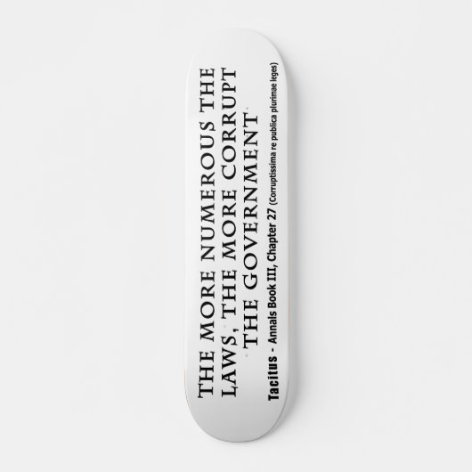 法律が多いほど腐敗した政府 スケートボード (正面)