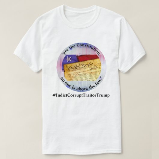 法律に背く者は無#IndictCorruptTraitorTrump Tシャツ (デザイン正面)