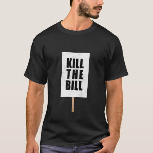 法案を殺すデモは抗議通りを取り戻す Tシャツ
