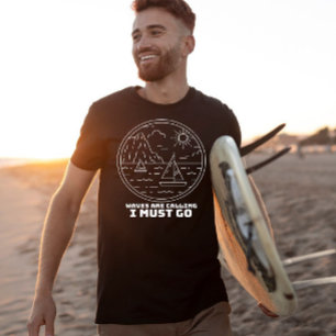 波が呼び出している私はサーフグラフィックに行く必要があミニマルる Tシャツ