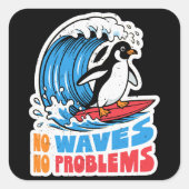 波のない問題なし 面白いペンギンのサーフィン スクエアシール (正面)