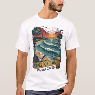 波は待ってくれない ビーチサマークォート Tシャツ
