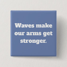 波は私達に強い引用文をします 缶バッジ