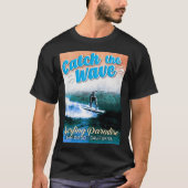 波をキャッチ - サーフィンの楽園 Tシャツ (正面)