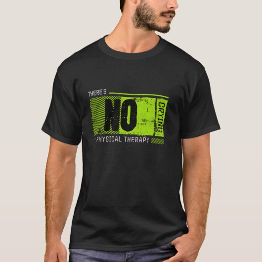 泣き叫びおもしろいなしフィジカルセラピー Tシャツ (正面)