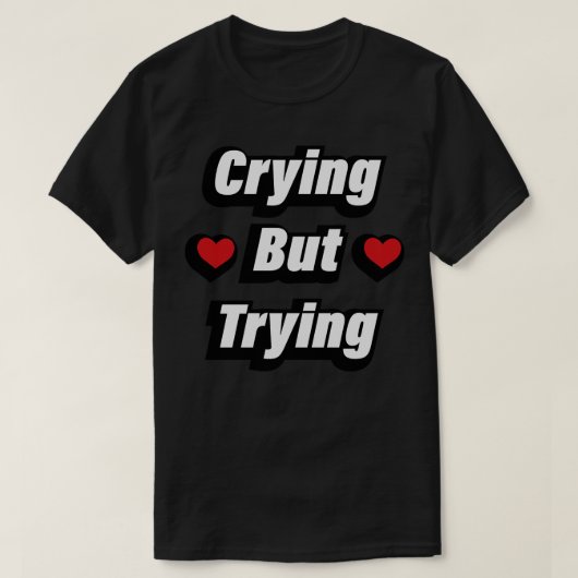 泣き叫びが試行中のおもしろい引用文 Tシャツ (デザイン正面)