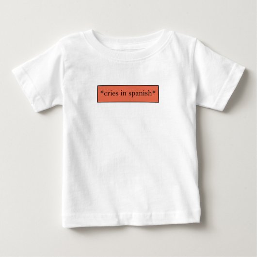 泣き声 – スペインの皮肉おもしろいミーム ベビーTシャツ (正面)