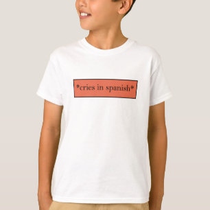 泣き声 – スペインの皮肉おもしろいミーム Tシャツ