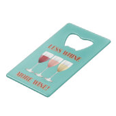 泣き言を減らすよりワイン！ クレジットカード栓抜き (裏面アングル)