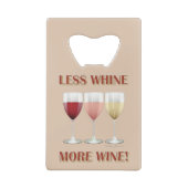 泣き言を減らすよりワイン！ クレジットカード栓抜き (裏面)