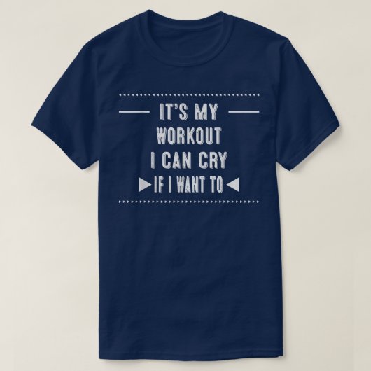 泣ける私のトレーニング、ジム皮肉おもしろい引用文 Tシャツ (デザイン正面)