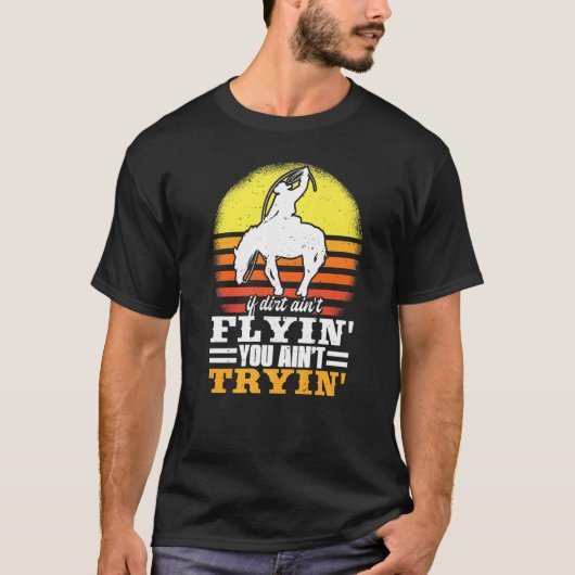 泥が舞い上がらなきゃ馬も雄牛も乗馬もない メンズ レディース Tシャツ (正面)