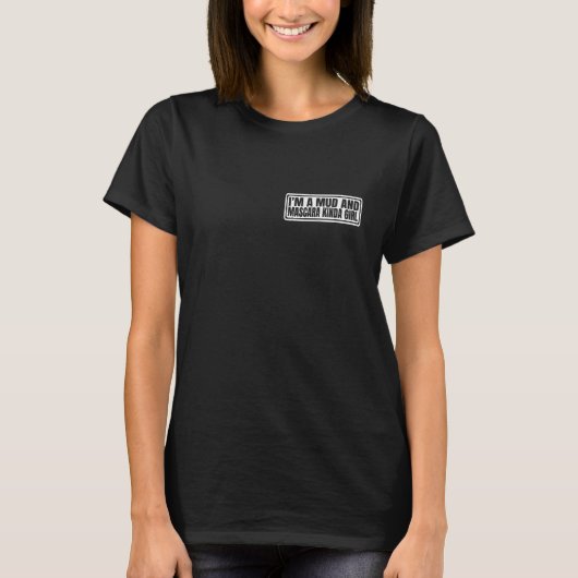 泥とマスカラが好きな女の子 Tシャツ (正面)