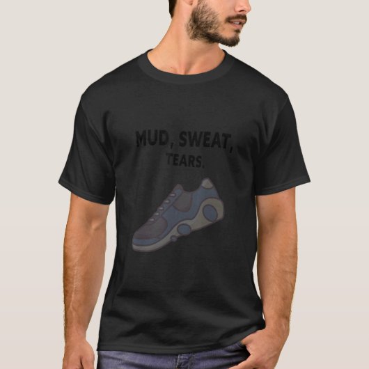 泥の汗と涙 Tシャツ (正面)