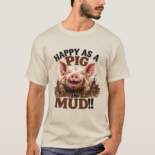 泥まみれの豚のように幸せ Tシャツ (正面)