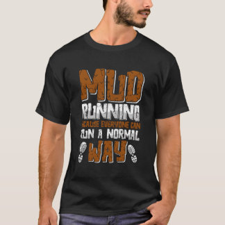 泥走は誰もが普通の走方法できるから Tシャツ